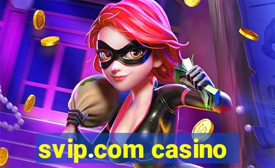 svip.com casino